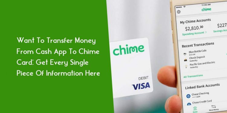 Learn How To Transfer Money From Cash App To Chime Card