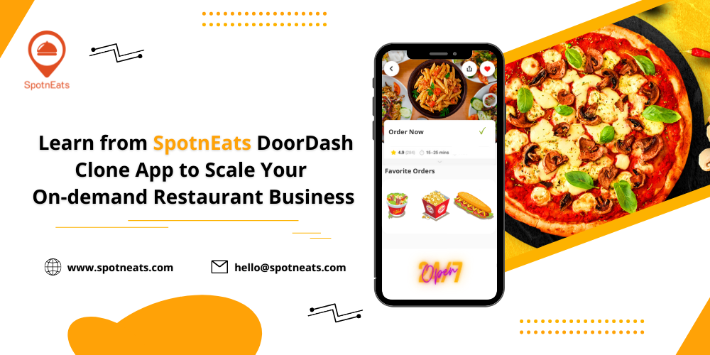 Learn from SpotnEats DoorDash Clone App to Scale Your On-demand Restaurant Business - SpotnEats