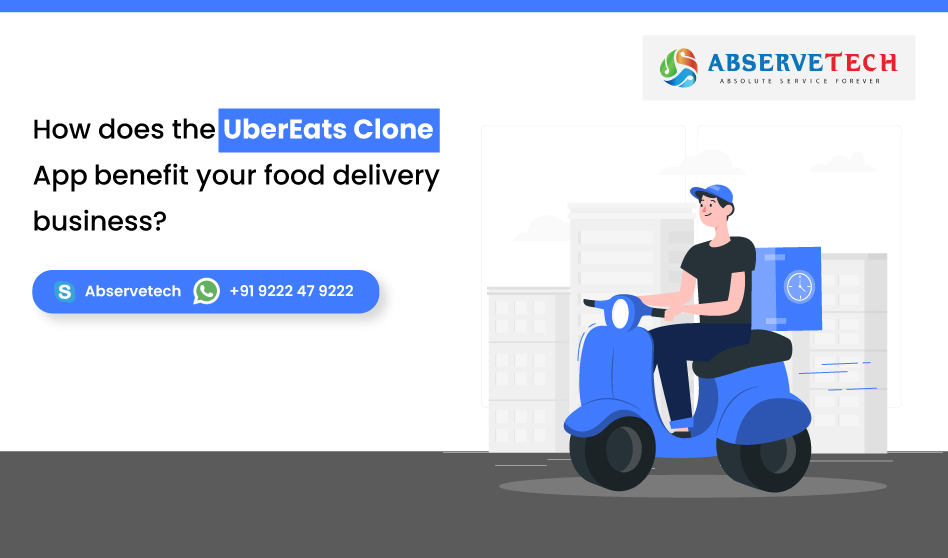 How does the UberEats Clone App benefit your food delivery business?