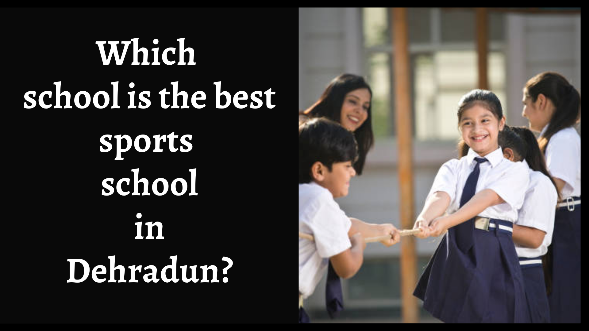 Which school is the best sports school in Dehradun?