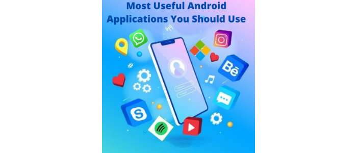 15 Top Most Useful Android Applications You Should Use in 2022