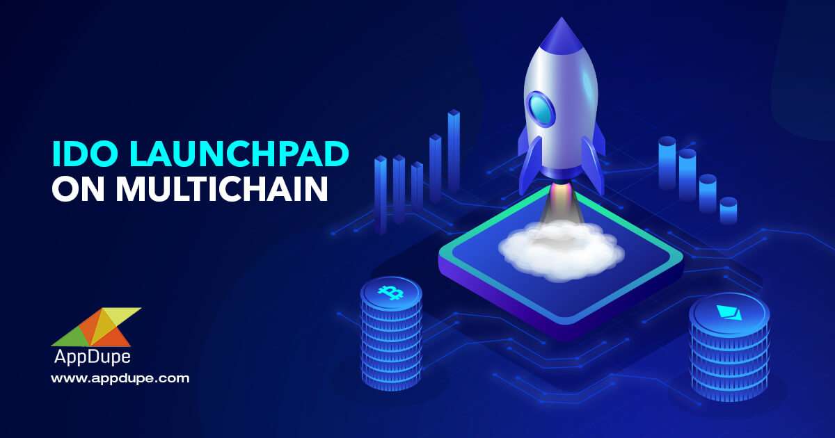 Build Your IDO Launchpad On Multi-Chain From Appdupe