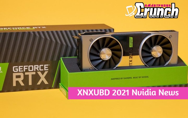 XNXUBD 2021 Nvidia News | RTX 3080 Full Specifications