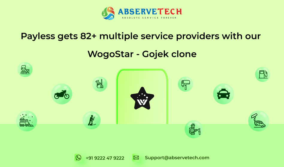 Ashok P: Payless gets 82+ multiple service providers with our WogoStar - Gojek clone.