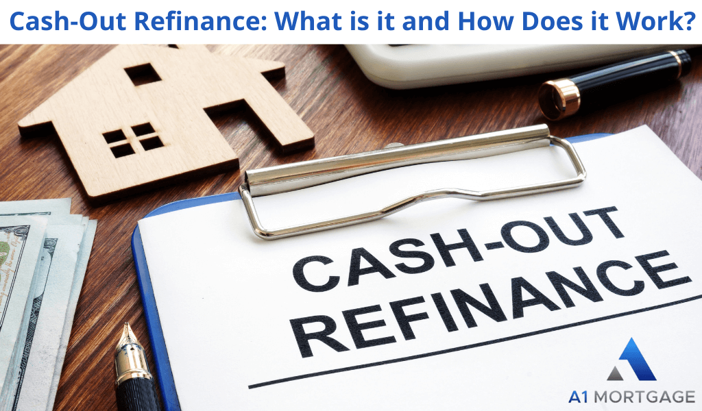 Cash Out Refinance: What is it and How it Works
