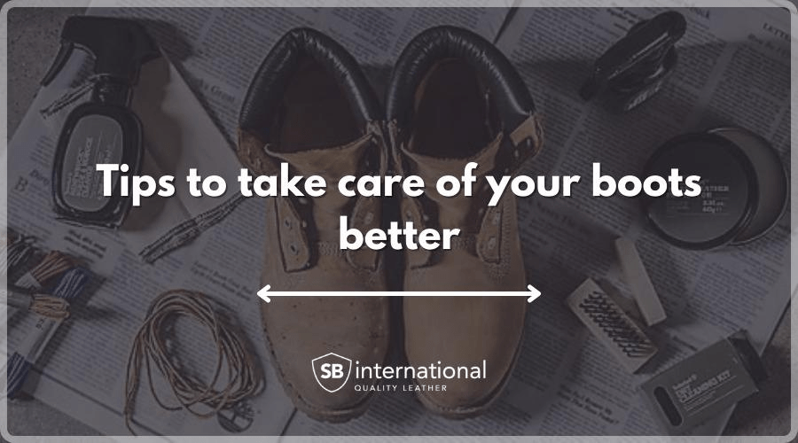 Tips to take care of your boots betterBlog Hub