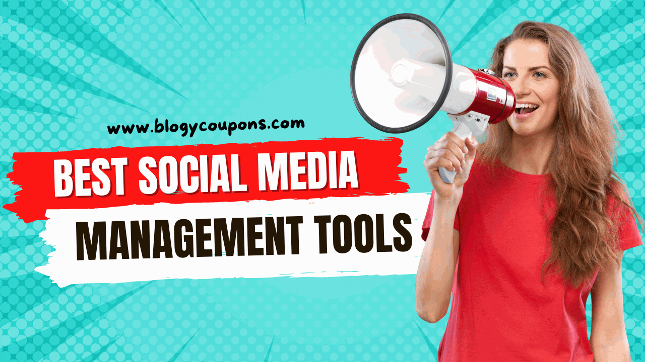5 Best Social Media Management Tools - BlogyCoupons