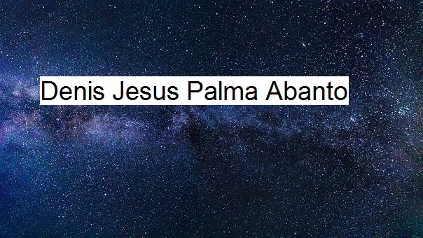 Sobre Denis Jesús Palma Abanto