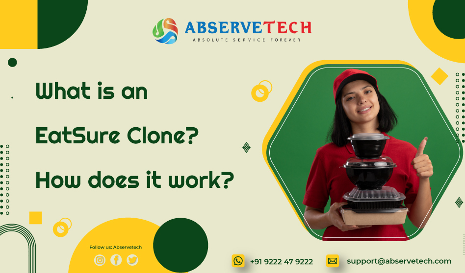 What is an EatSure Clone? How does it work? - Abservetech Blog