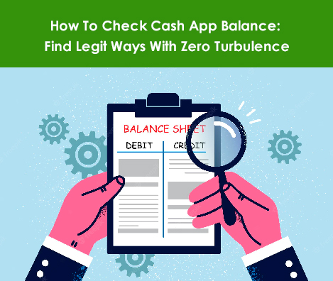 How To Check Cash App Balance? Get Clear Idea With The Process