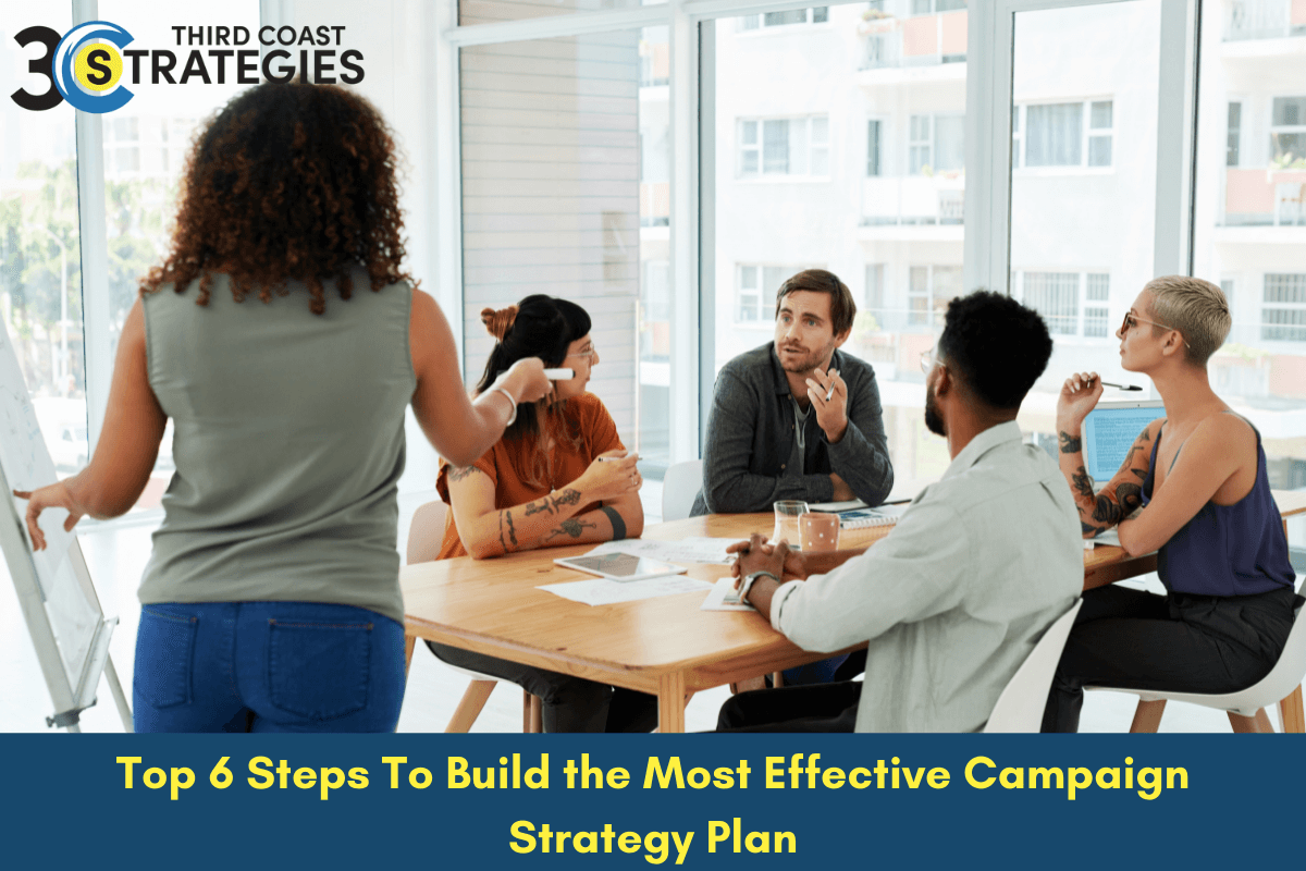 Top 6 Steps To Build the Most Effective Political Campaign Strategy Plan