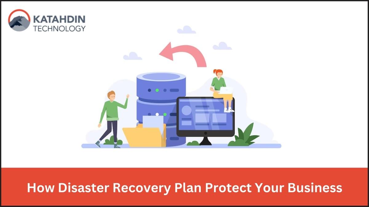 How Disaster Recovery Plan Protect Your Business