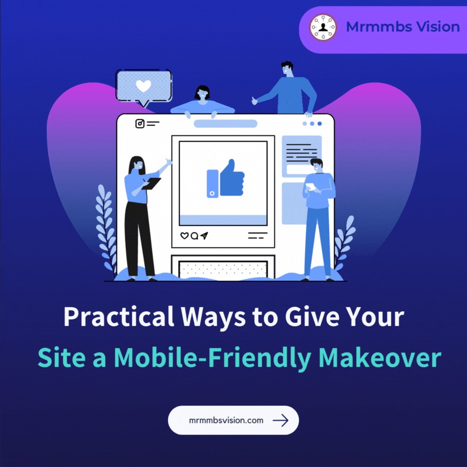 Practical Ways to Give Your Site a Mobile-Friendly Makeover | by Mrmmbs Vision | Medium