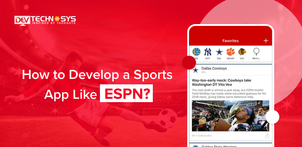 How to Develop a Sports App Like ESPN?