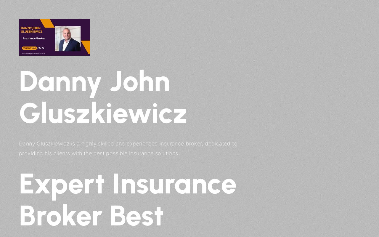 Danny Gluszkiewicz - Expert Insurance Broker Best Option For you