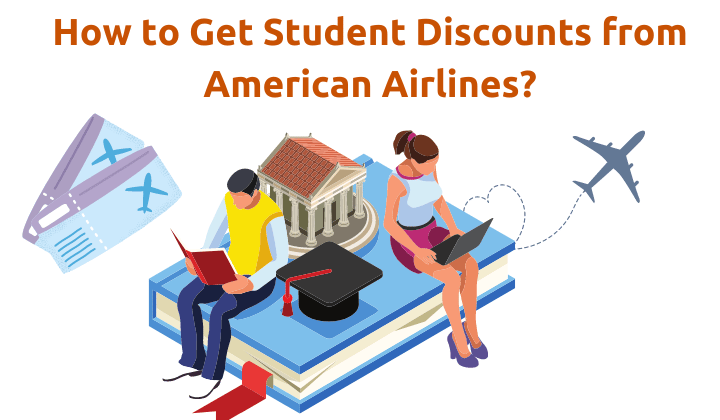 What is the American Airlines Student Discount? How to Get It?