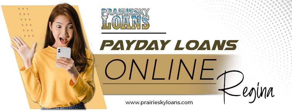 Explore The Top 5 Advantages Of Applying For An Online Payday Loans In Regina — By Prairie Sky Loans | by Prairie Sky Loans | Apr, 2023 | Medium