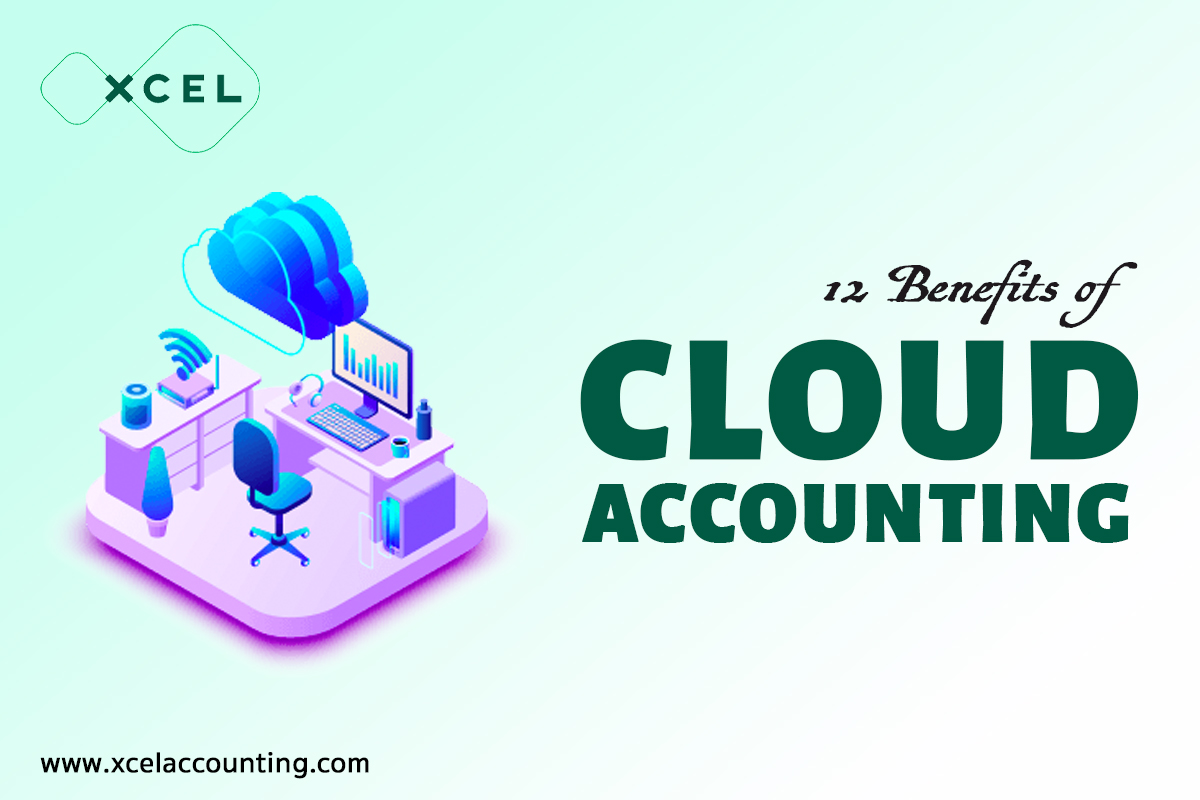 12 Benefits of Cloud Accounting | Xcel Accounting and Bookkeeping