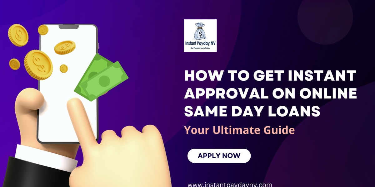 How to Get Instant Approval on Online Same Day Loans: Your Ultimate Guide