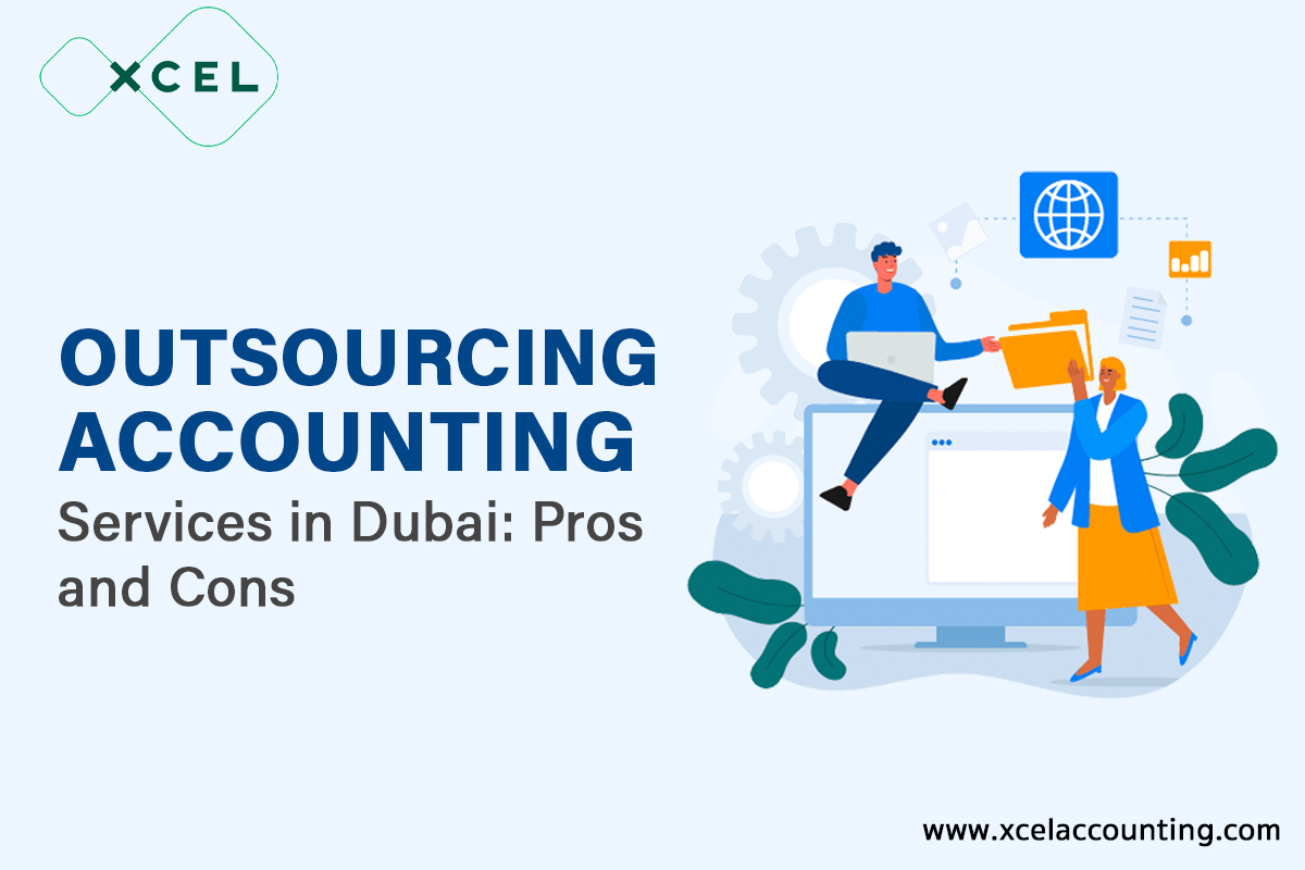 Outsourcing Accounting Services in Dubai: Pros and Cons