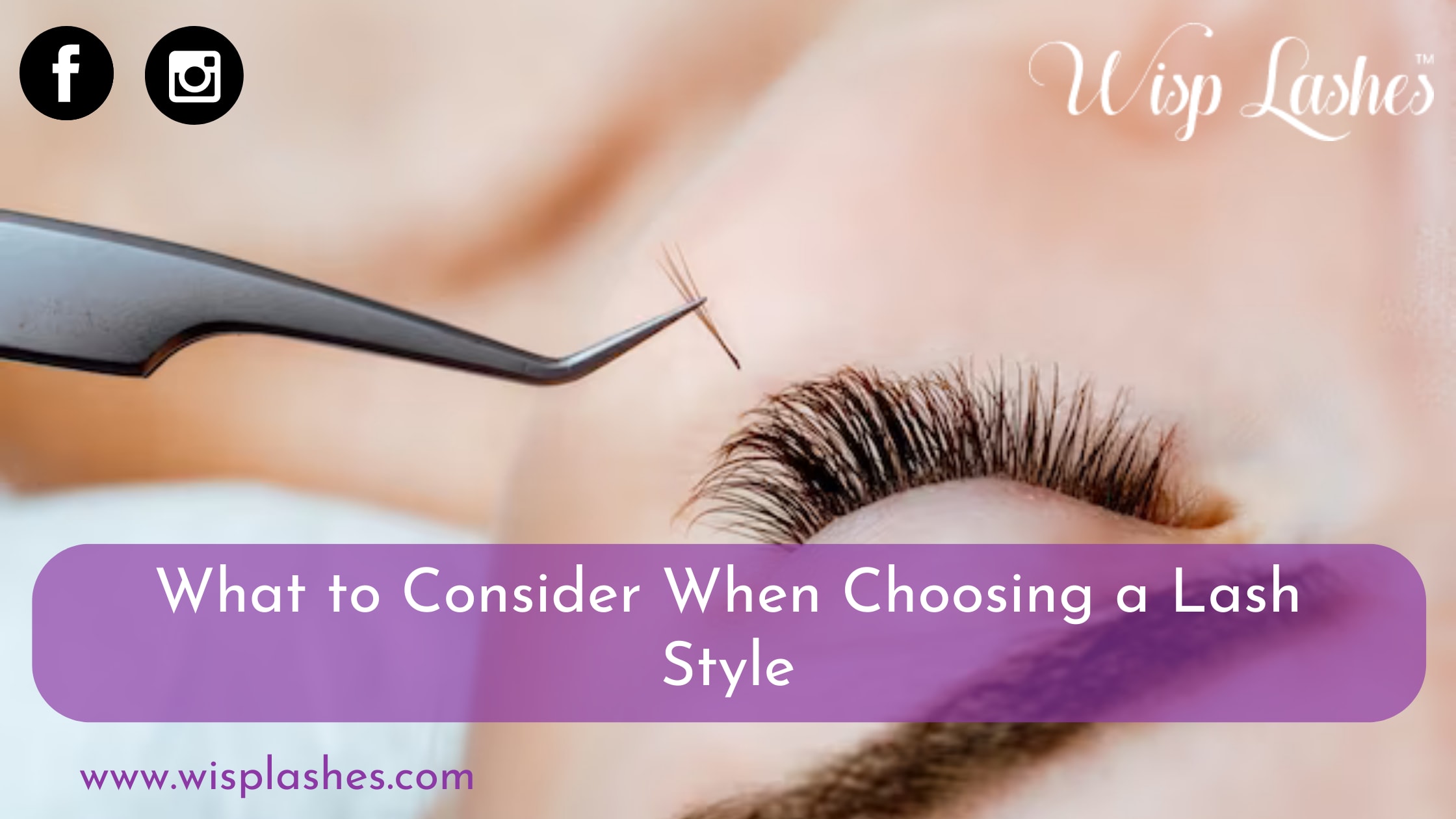 What to Consider When Choosing a Lash Style