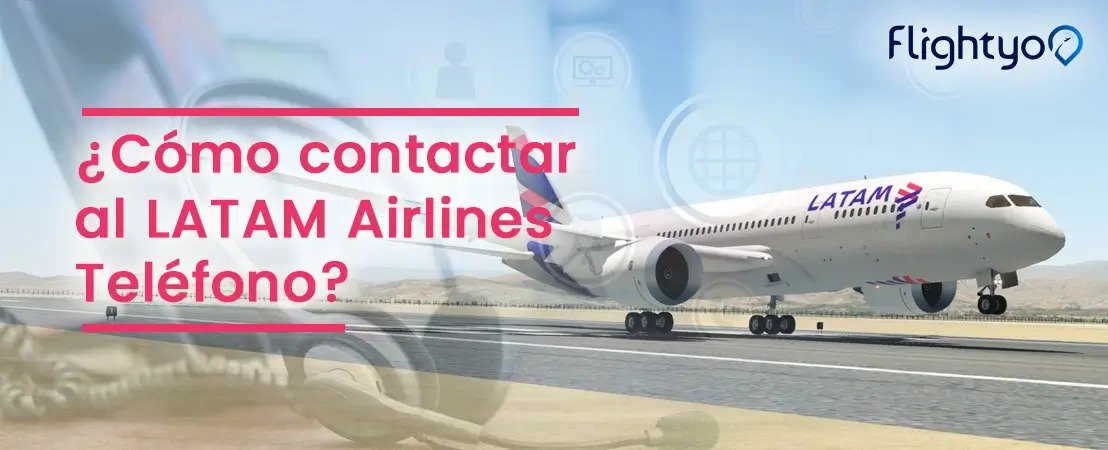 How to Talk to The Live Person of LATAM Airlines - WelfulloutDoors.com