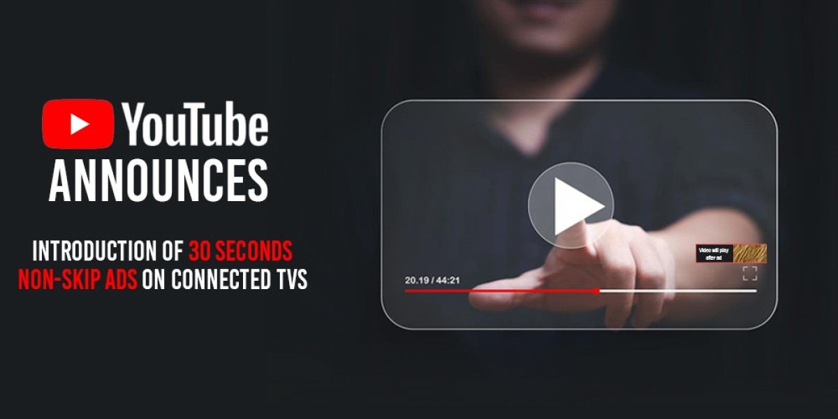 YouTube Announces Introduction of 30 seconds Non- Skip Ads on Connected TVs
