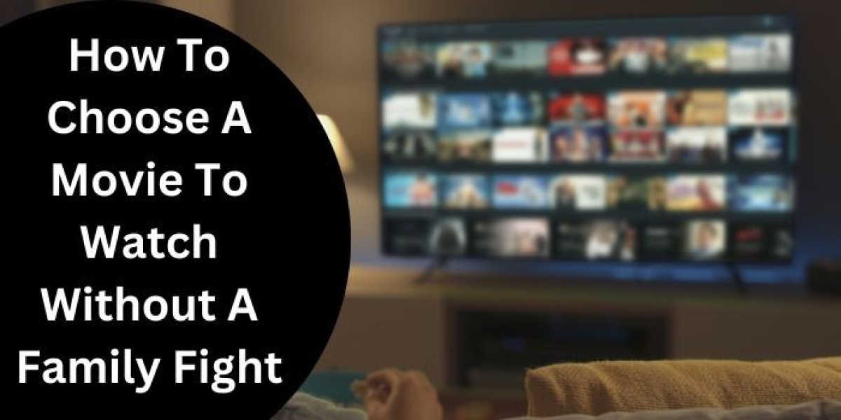 How To Choose A Movie To Watch Without A Family Fight