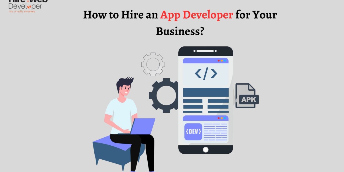 How to Hire an App Developer for Your Business?