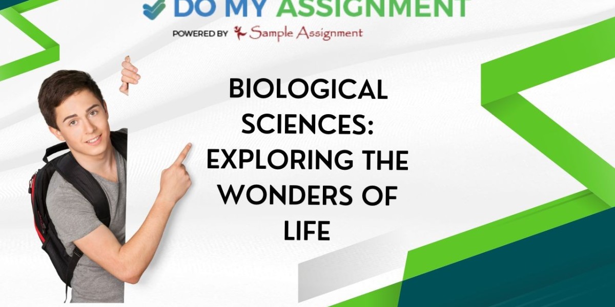 Biological Sciences: Exploring the Wonders of Life
