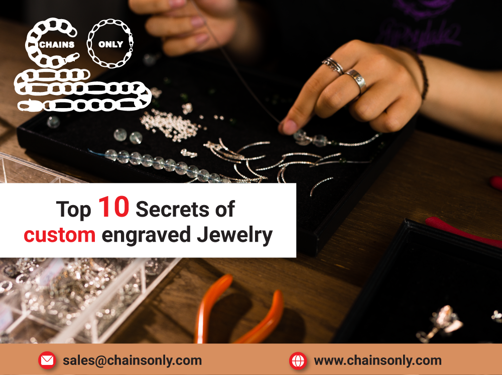 Top 10 Enigmatic Secrets of Custom Engraved Jewelry – chainsonly