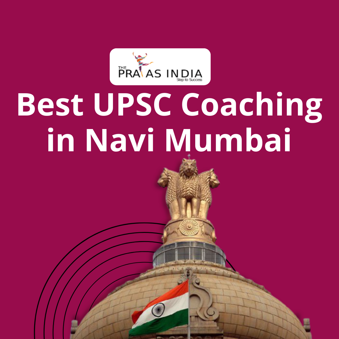 Best IAS Coaching Institutes in Navi Mumbai - The Prayas India