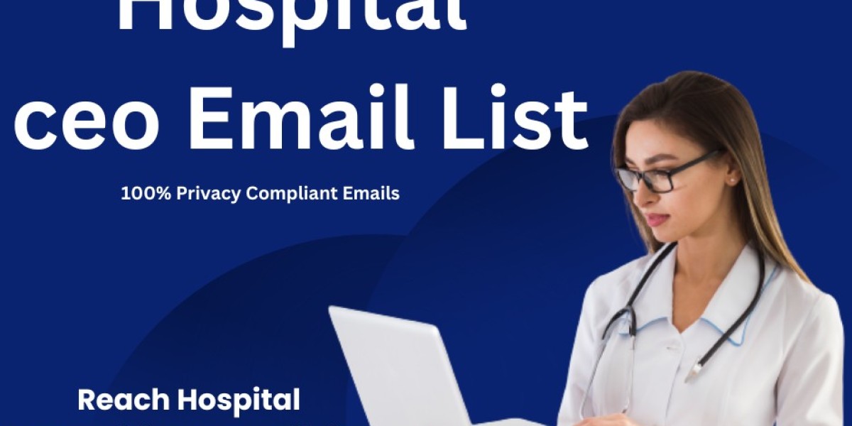 Elevate Your Networking Game: Hospital CEO Email List Revealed