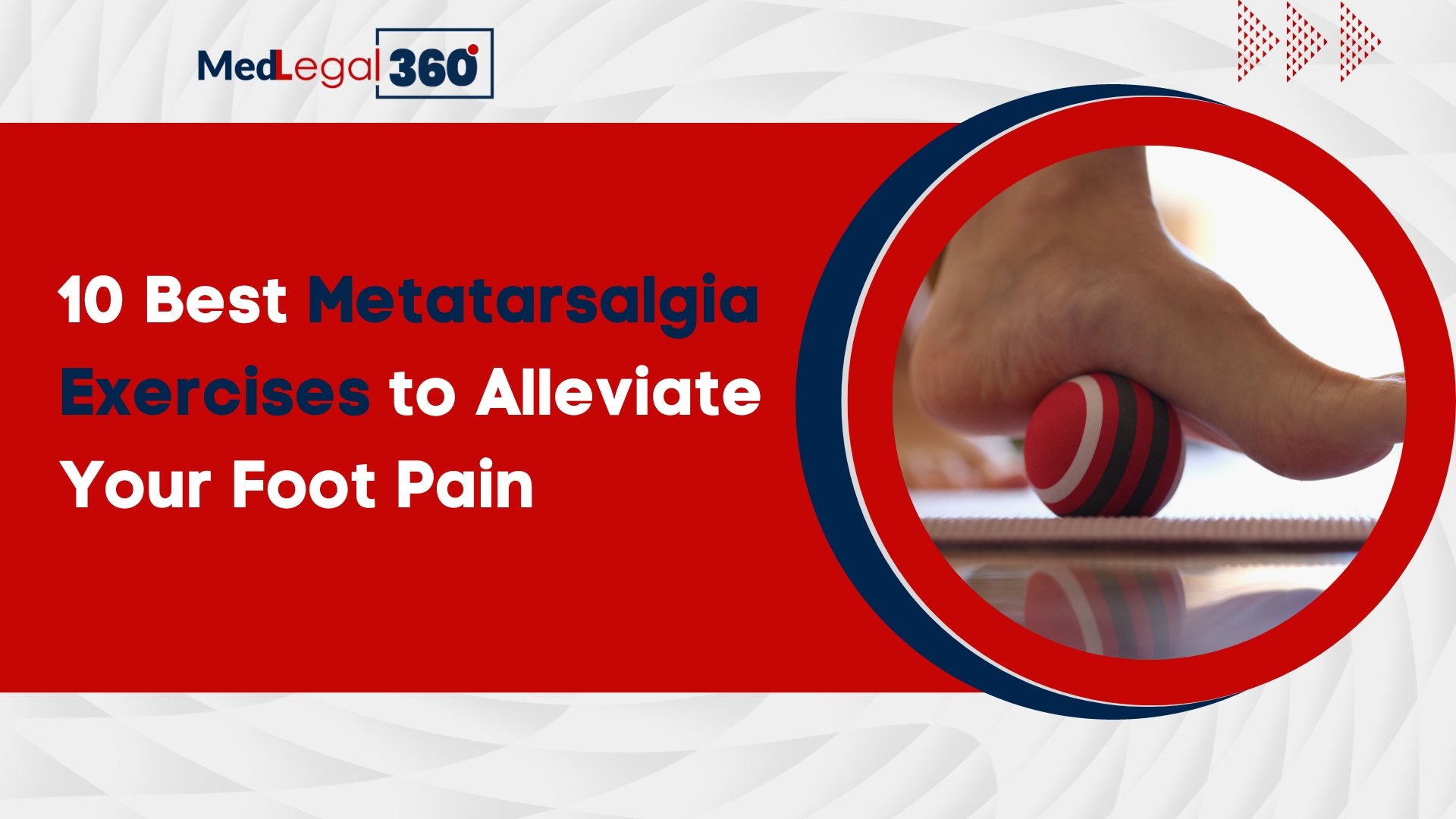 10 Best Metatarsalgia Exercises to Alleviate Your Foot Pain