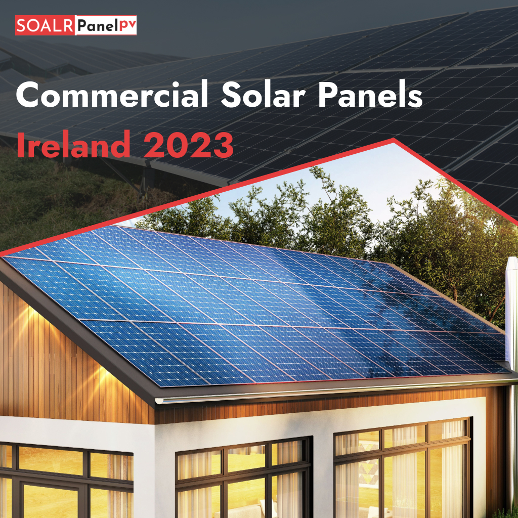 Best Commercial Solar Panels Ireland 2023