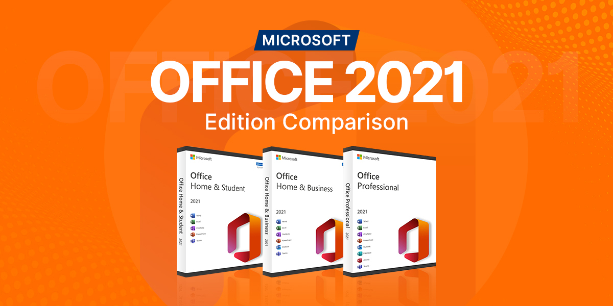 Office 2021: Home & Student vs. Home & Business vs. Professional
