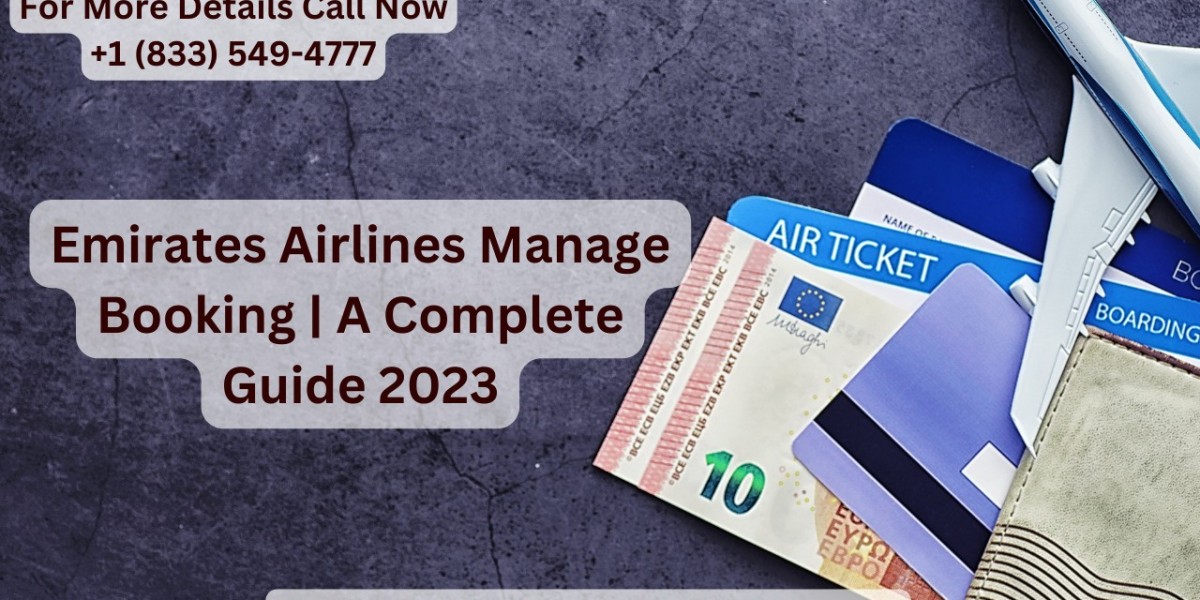 Emirates Airlines Manage Booking | A Complete Guide 2023