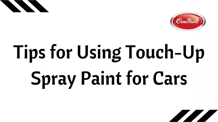 PPT - Tips for Using Touch-Up Spray Paint for Cars PowerPoint Presentation - ID:12613963