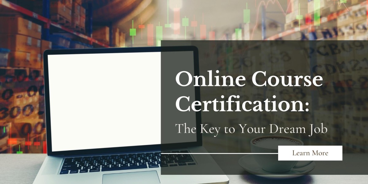 Online Course Certification: The Key to Your Dream Job