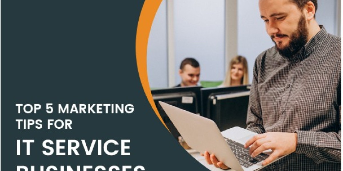 Top 5 Marketing Tips for IT Service Businesses
