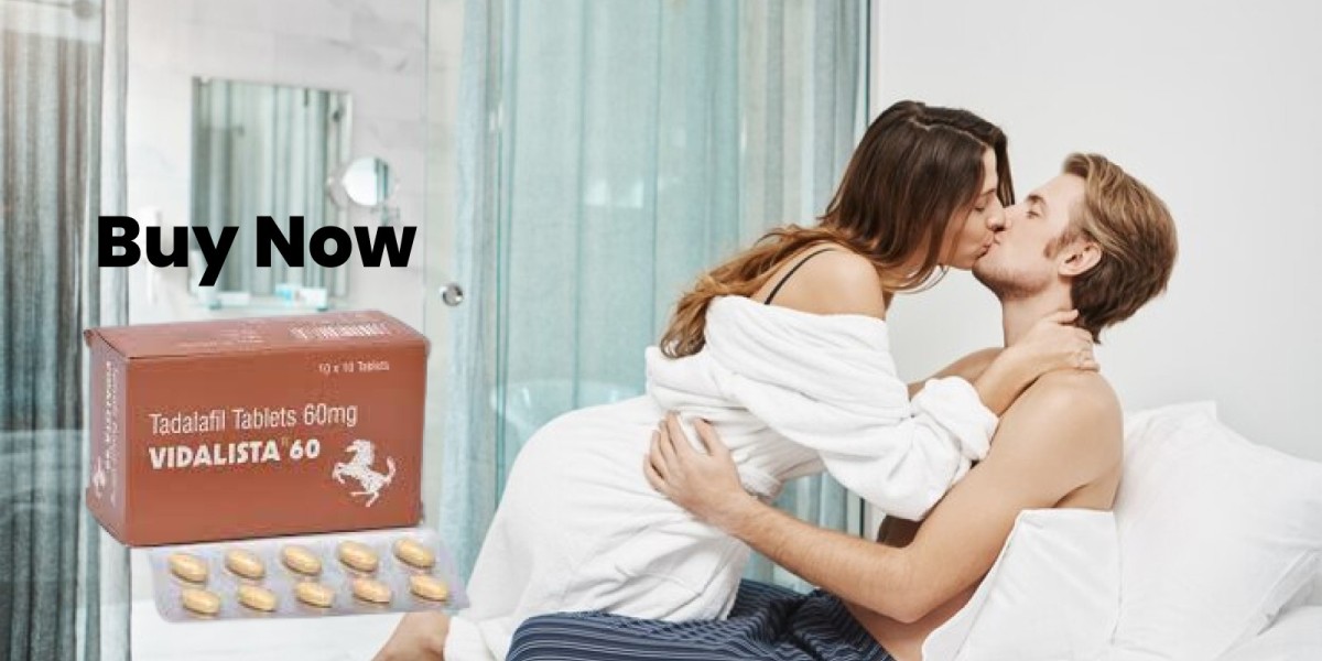 Vidalista 60 Mg: Buy Now to Revitalize Your Sex Life