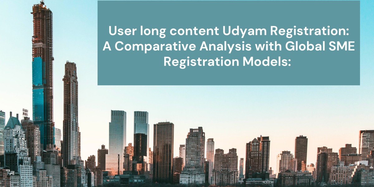 Udyam Registration: A Comparative Analysis with Global SME Registration Models