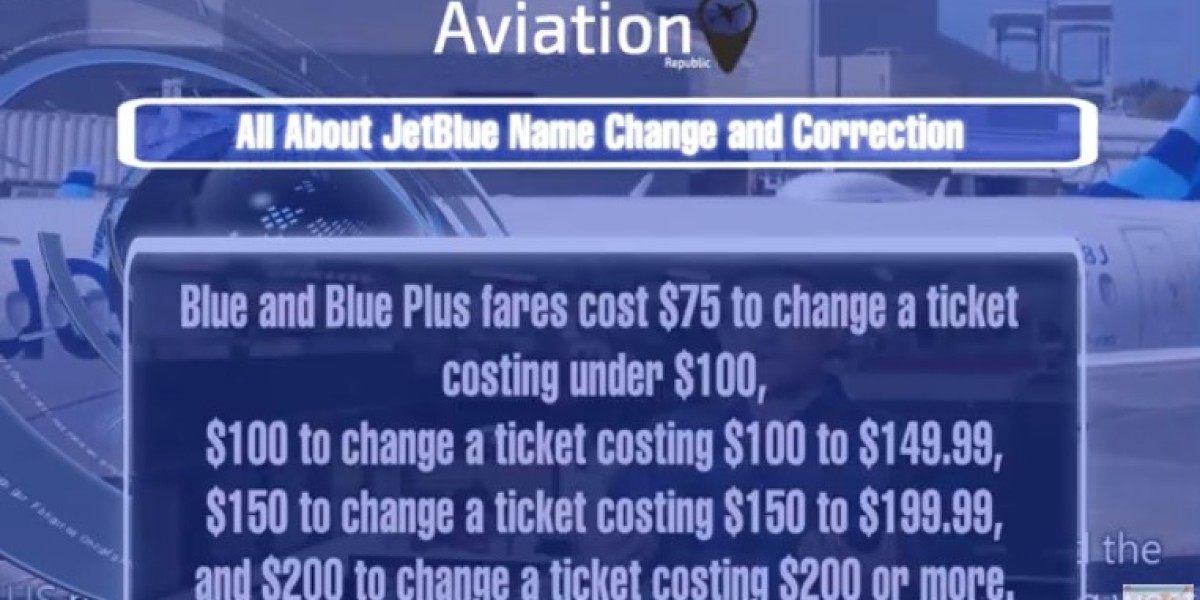 A Comprehensive Guide : JetBlue Name Change Policy