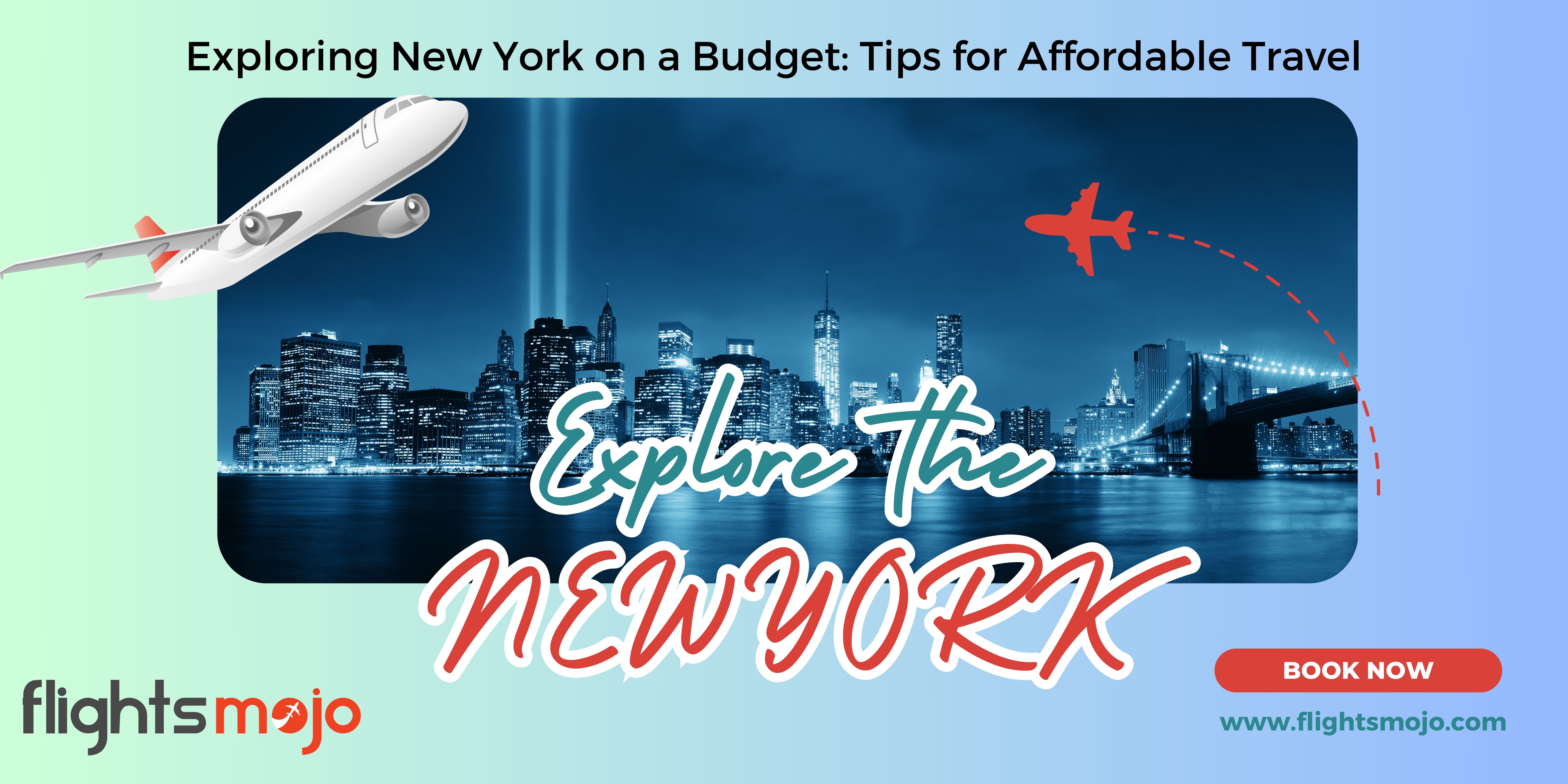 Exploring New York on a Budget: Tips for Affordable Travel – Get Last Minute Flights Tickets at low Price