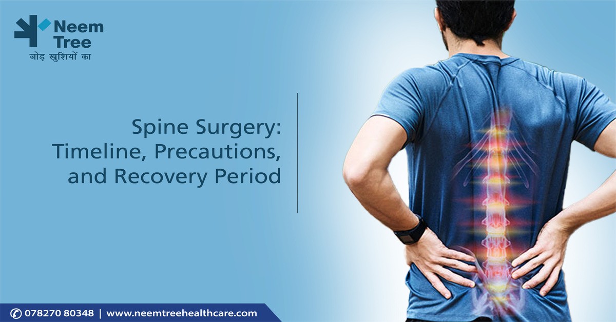 Recovery Time After Spine Surgery | NeemTree Healthcare-Orthopedic Centres