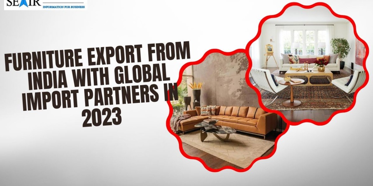 Furniture Export from India with Global Import Partners in 2023