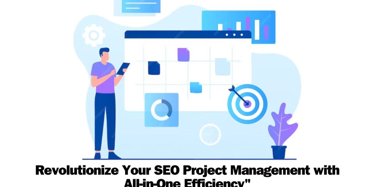 Revolutionize Your SEO Project Management with All-in-One Efficiency