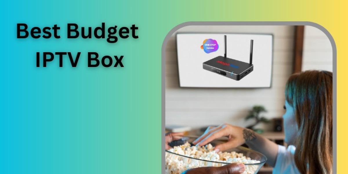 Get Better Viewing Experience with the Best Budget IPTV Box