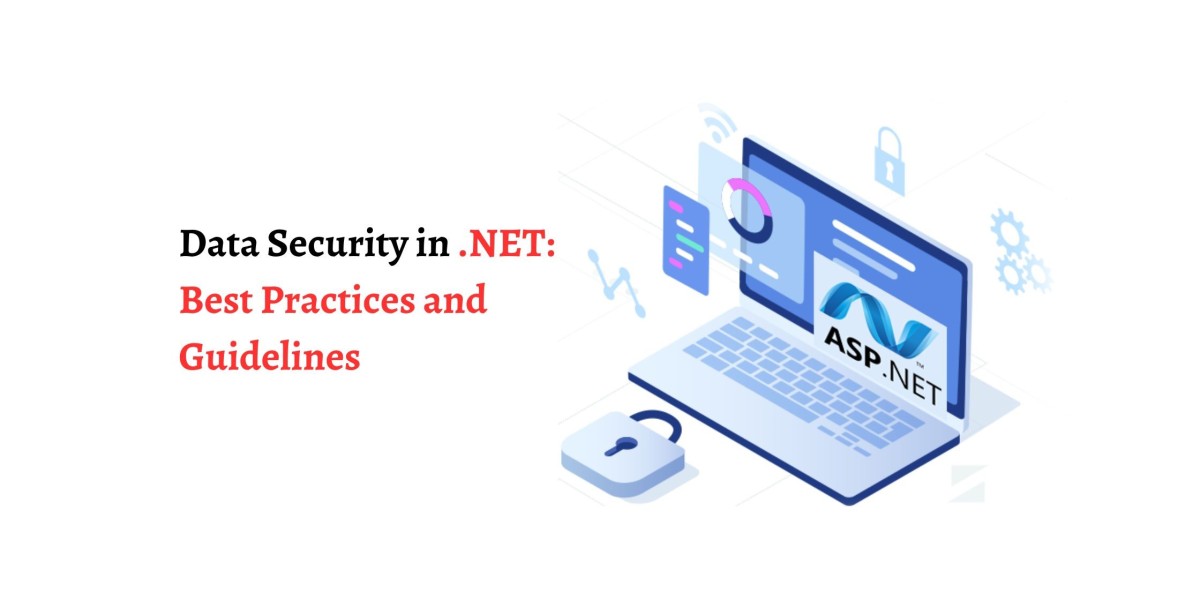 Data Security in .NET: Best Practices and Guidelines