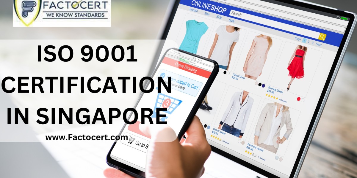 Why Singapore's ISO 9001 Certification Is Vital for E-Commerce Businesses